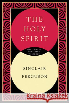 The Holy Spirit Sinclair B. Ferguson 9780830815364 InterVarsity Press - książka