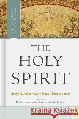 The Holy Spirit Gregg Allison Andreas J. Kostenberger David S. Dockery 9781462757749 B&H Publishing Group - książka