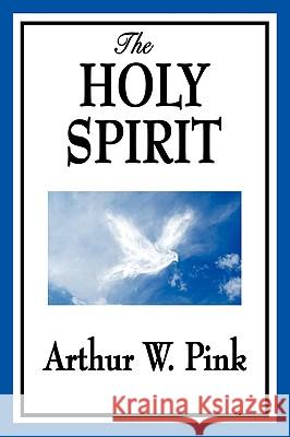 The Holy Spirit Arthur W. Pink 9781604596748 Wilder Publications - książka