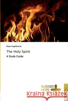 The Holy Spirit Riaan Engelbrecht 9786137876800 Blessed Hope Publishing - książka
