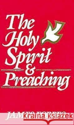 The Holy Spirit & Preaching Forbes, James 9780687173099 Abingdon Press - książka