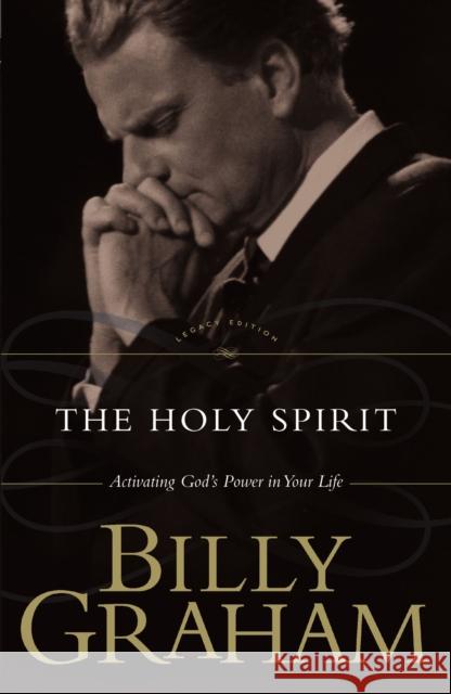 The Holy Spirit: Activating God's Power in Your Life Graham, Billy 9780849911248 Thomas Nelson Publishers - książka