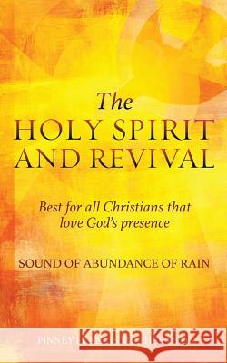 THE HOLY SPIRIT AND REVIVAL Best for all Christians that love God's presence Pinney Francis Muthee D, PH 9781545625170 Xulon Press - książka