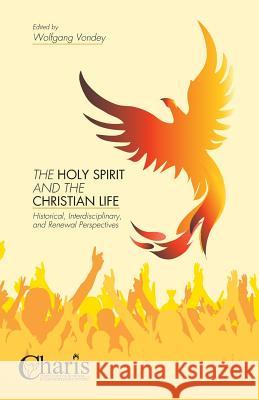 The Holy Spirit and the Christian Life: Historical, Interdisciplinary, and Renewal Perspectives Vondey, W. 9781349478163 Palgrave MacMillan - książka