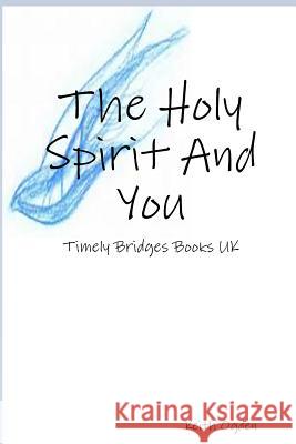 The Holy Spirit And You Ogden, Keith 9781291778243 Lulu.com - książka
