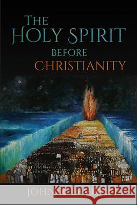 The Holy Spirit Before Christianity Levison, John R. 9781481310031 Baylor University Press - książka