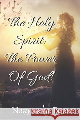 The Holy Spirit: The Power Of God! Boyer, Nanyamka 9781549795442 Independently Published - książka