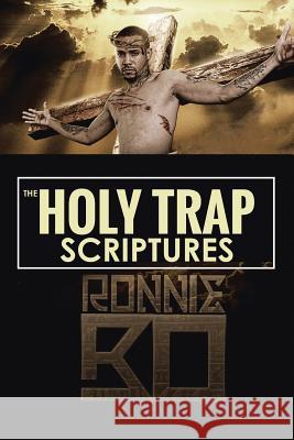 The Holy Trap Scriptures Ronnie Bo 9781483457864 Lulu.com - książka
