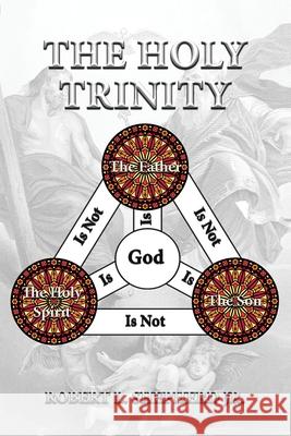 The Holy Trinity Robert L. Shepherd 9781957546056 Authors' Tranquility Press - książka
