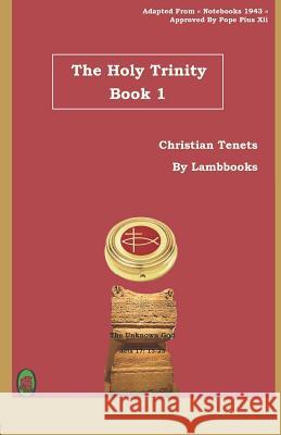 The Holy Trinity: Book 1 Lamb Books 9781723930812 Independently Published - książka