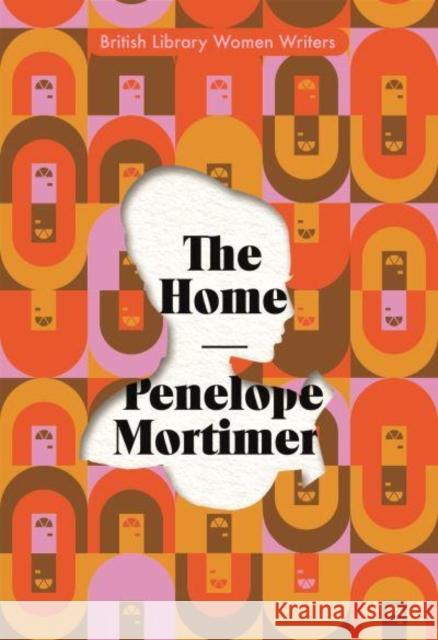 The Home Penelope Mortimer 9780712354929 British Library Publishing - książka