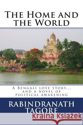 The Home and the World Rabindranath Tagore Surendranath Tagore 9781494820459 Createspace - książka