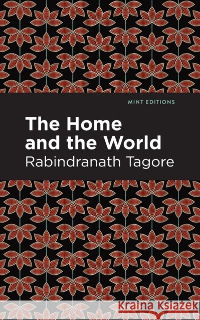 The Home and the World Rabindranath Tagore Mint Editions 9781513271873 Mint Editions - książka