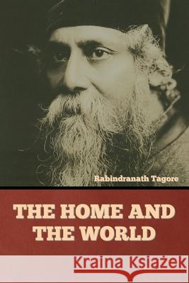 The Home and the World Rabindranath Tagore 9781644396650 Indoeuropeanpublishing.com - książka