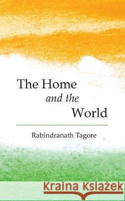 The Home and the World Rabindranath Tagore 9781787195387 New Generation Publishing - książka