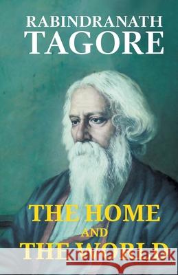 The Home and the World Rabindranath Tagore 9789387488113 Maven Books - książka