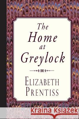 The Home at Greylock Elizabeth Prentiss 9781941281031 Curiosmith - książka