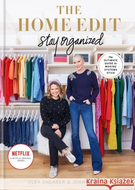 The Home Edit Stay Organized: The Ultimate Guide to Making Systems Stick - the New York Times bestseller Joanna Teplin 9781784729066 Octopus Publishing Group - książka