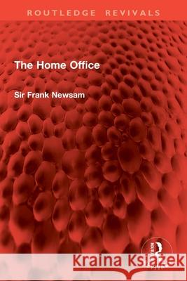 The Home Office Frank Newsam 9781032879574 Routledge - książka