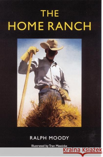 The Home Ranch Ralph Moody Edward Shenton Tran Mawicke 9780803282100 University of Nebraska Press - książka
