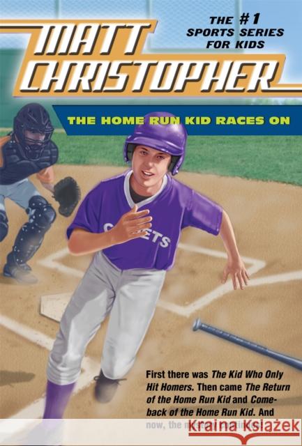 The Home Run Kid Races On Matt Christopher 9780316044813 Little, Brown Books for Young Readers - książka