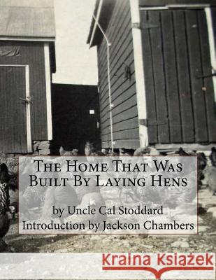 The Home That Was Built By Laying Hens Chambers, Jackson 9781539943723 Createspace Independent Publishing Platform - książka