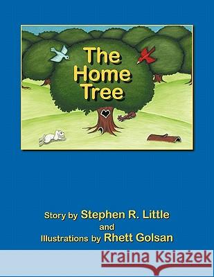 The Home Tree Stephen R. Little 9781456725723 Authorhouse - książka