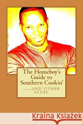 The Homeboy's Guide to Southern Cookin' Aaron Braxton 9781512198607 Createspace - książka