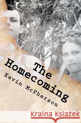 The Homecoming MR Kevin McPherson 9781470181420 Createspace - książka