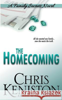 The Homecoming: A Family Secrets Novel Chris Keniston 9781942561996 Indie House Publishing - książka