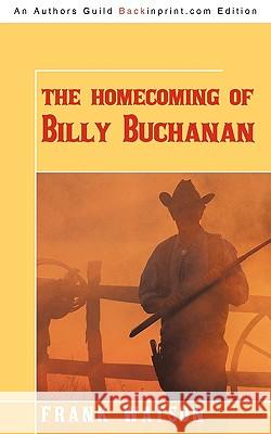 The Homecoming of Billy Buchanan Watson Fran 9781440117145 iUniverse - książka