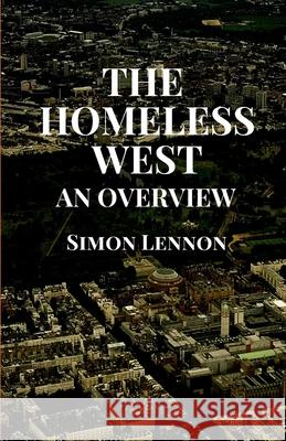 The Homeless West: An Overview Simon Lennon 9781925446418 Pine Hill Books - książka