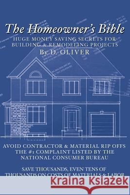 The Homeowner's Bible D. Oliver 9781425971588 Authorhouse - książka