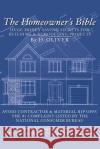The Homeowner's Bible D. Oliver 9781425971588 Authorhouse