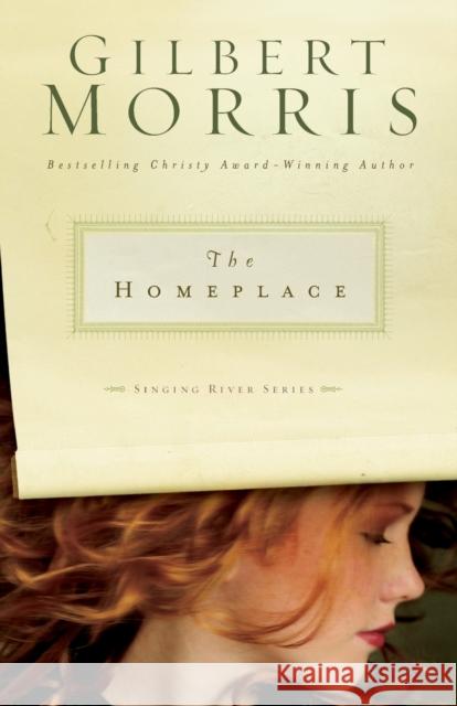 The Homeplace: 1 Morris, Gilbert 9780310252320 Zondervan Publishing Company - książka