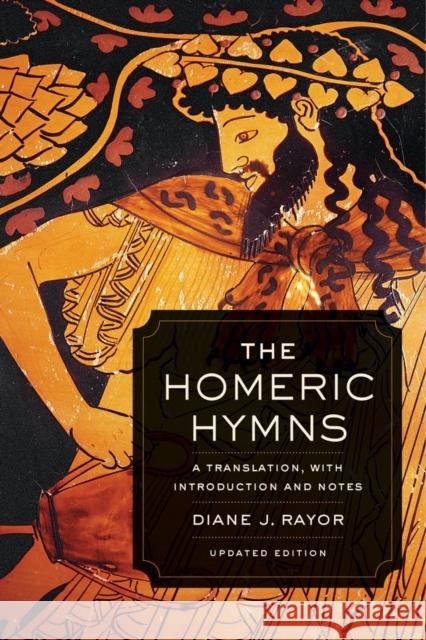The Homeric Hymns: A Translation, with Introduction and Notes Rayor, Diane J. 9780520282117 University of California Press - książka