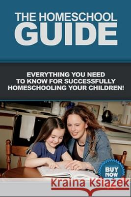 The Homeschool Guide: Everything you need to know for successfully homeschooling your children! Vanessa Bilotta 9781761030642 Ingram Publishing - książka