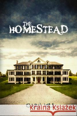 The Homestead (Distribution Edition) Gary Hill 9781716648458 Lulu.com - książka