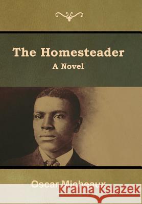 The Homesteader Oscar Micheaux 9781644392003 Indoeuropeanpublishing.com - książka