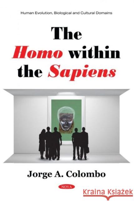 The Homo within the Sapiens Jorge A. Colombo   9781536189384 Nova Science Publishers Inc - książka