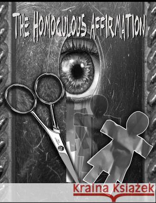 The Homoculous Affirmation David Lee Carlso 9781500277642 Createspace - książka