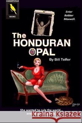 The Honduran Opal Bill Telfer 9781794863538 Lulu.com - książka