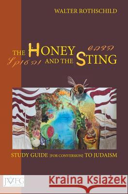 The Honey and the Sting: Study Guide for Conversion to Judaism    9781910752180 JVFG - książka