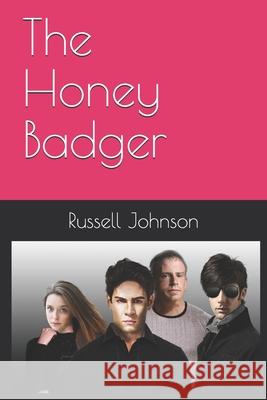 The Honey Badger Russell Johnson 9781478130604 Createspace Independent Publishing Platform - książka