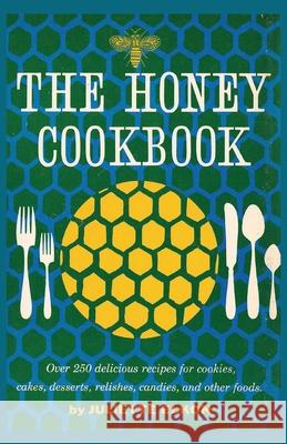 The Honey Cookbook Juliette Elkon 9781878075604 Wicwas Press - książka