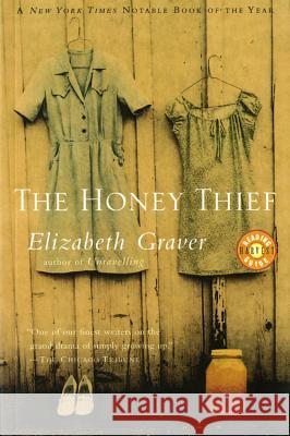 The Honey Thief Elizabeth Graver 9780156013901 Harvest/HBJ Book - książka