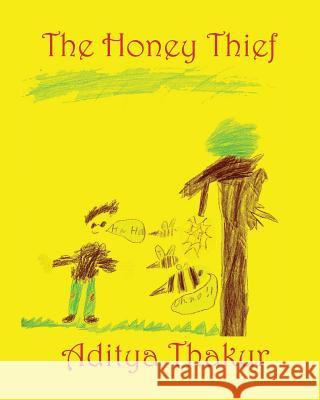 The Honey Thief Aditya Thakur 9781796955491 Independently Published - książka