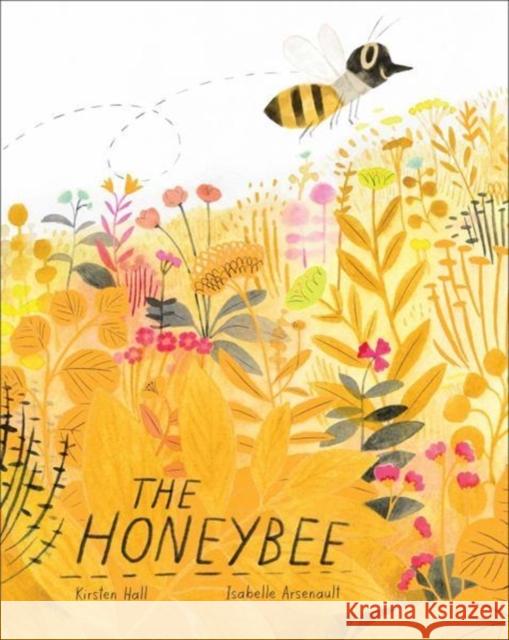 The Honeybee Kirsten Hall Isabelle Arsenault 9781481469975 Simon & Schuster - książka