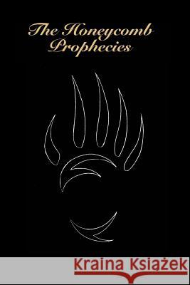 The Honeycomb Prophecies Kanaan 9780595331635 iUniverse - książka