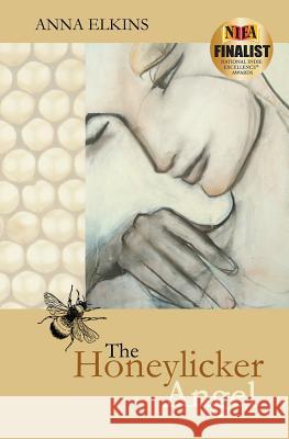 The Honeylicker Angel Anna Elkins 9780615781945 Wordbody - książka